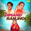 About Dimand Ramjhol Ki Song